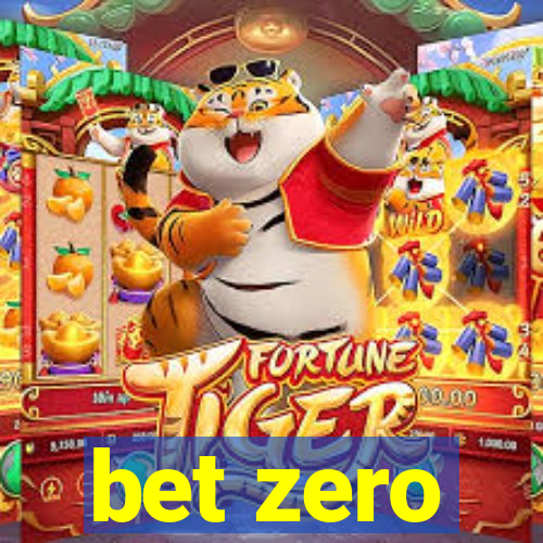 bet zero